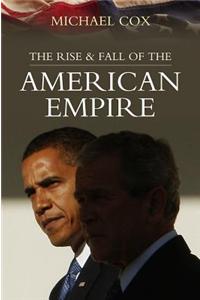 Rise and Fall of the American Empire