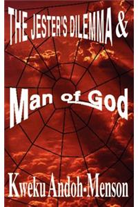 The Jester's Dilemma and Man of God