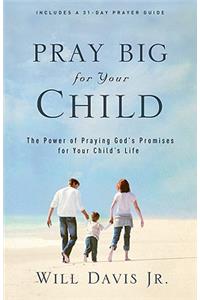 Pray Big for Your Child