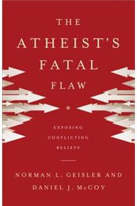 Atheist's Fatal Flaw