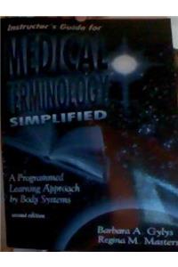 Medical Terminology Simplified: A Programmed Learning Approach by Body Systems