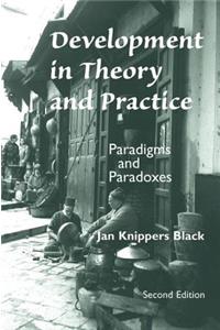 Development In Theory And Practice: Paradigms And Paradoxes, Second Edition