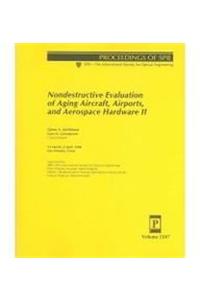 Nondestructive Evaluation of Aging Aircraft, Airports, and Aerospace Hardware (Spie the International Society for Optical Engineering)