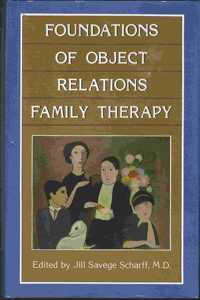 Foundations of Object Relations Family Therapy