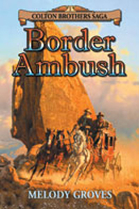 Border Ambush: A Colton Brothers Saga
