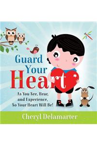 Guard Your Heart