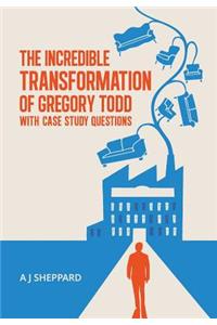 The Incredible Transformation of Gregory Todd