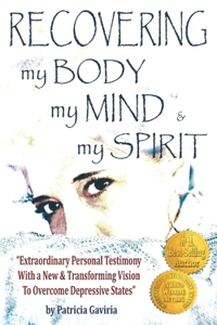 Recovering my Body, my Mind, and my Spirit