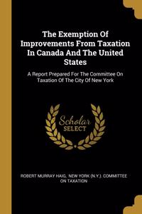 The Exemption Of Improvements From Taxation In Canada And The United States