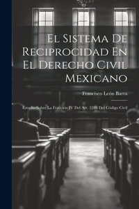 Sistema De Reciprocidad En El Derecho Civil Mexicano