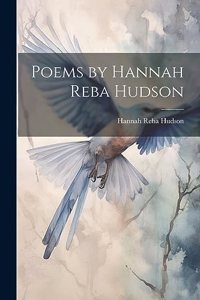 Poems by Hannah Reba Hudson