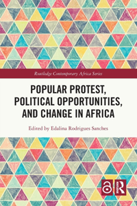 Popular Protest, Political Opportunities, and Change in Africa