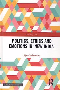 Politics, Ethics and Emotions in 'New India'