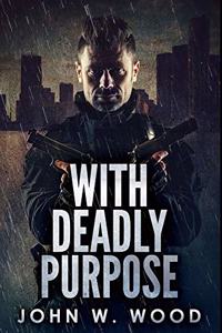 With Deadly Purpose