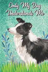 Only My Dog Understands Me