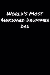 World's Most Awkward Drummer Dad
