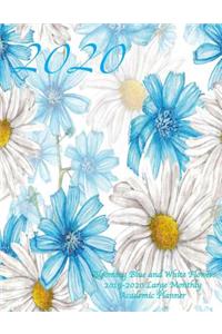 2020 Blooming Blue and White Flowers 2019-2020 Large Monthly Academic Planner