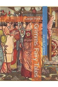 Grimms' Fairy Tales: Large Print