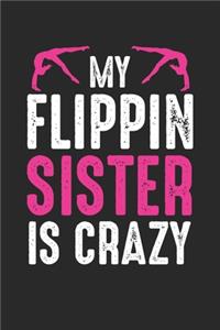 My Flippin Sister is Crazy