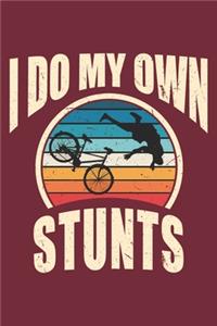 I Do My Own Stunts