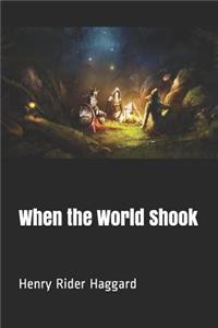 When the World Shook