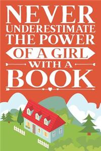 Never Underestimate the Power of a Girl with a Book