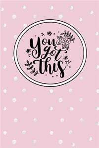 You Got This