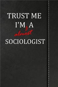 Trust Me I'm Almost a Sociologist