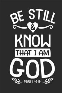 Be Still and Know That I Am God Psalm 46