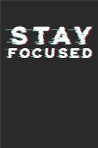 Stay Focused