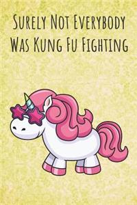Surely Not Everybody Was Kung Fu Fighting