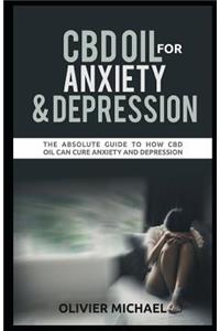 CBD Oil for Anxiety and Depression