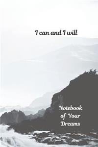 Notebook of Your Dreams, I Can and I Will