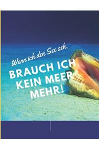 Wenn ich den See seh...