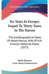 Six Years In Europe, Sequel To Thirty Years In The Harem