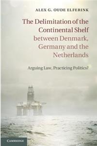 The Delimitation of the Continental Shelf between Denmark, Germany and the Netherlands