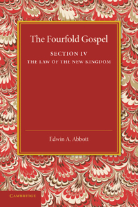 Fourfold Gospel: Volume 4, the Law of the New Kingdom