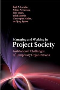 Managing and Working in Project Society