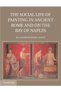 The Social Life of Painting in Ancient Rome and on the Bay of Naples