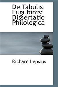 de Tabulis Eugubinis: Dissertatio Philologica
