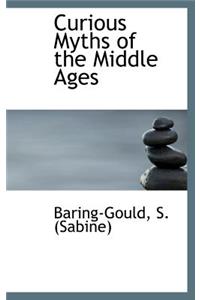 Curious Myths of the Middle Ages