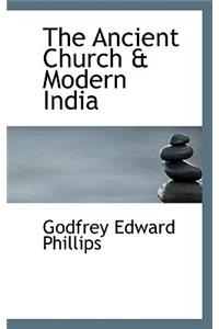 The Ancient Church & Modern India