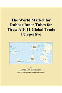 The World Market for Rubber Inner Tubes for Tires