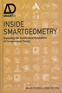 Inside Smart Geometry: Expanding the Architectural Possibilities of Computational Design