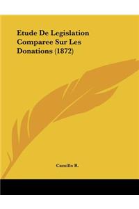 Etude De Legislation Comparee Sur Les Donations (1872)