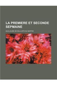 La Premiere Et Seconde Sepmaine