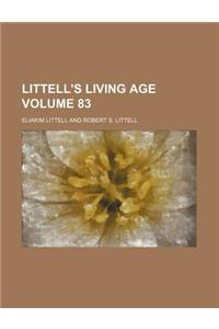 Littell's Living Age Volume 83