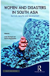 Women And Disasters In South Asia Survival,Security And Development