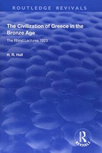 Civilization of Greece in the Bronze Age (1928)