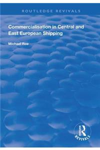 Commercialisation in Central and East European Shipping